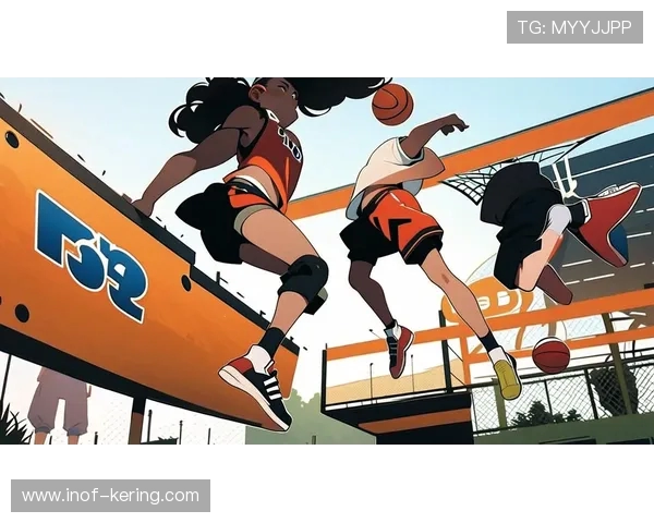 篮球的魅力与挑战：从街头到赛场的热血与梦想之路